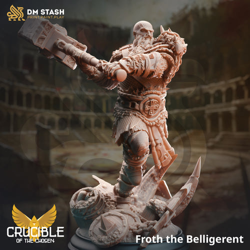 Froth the Belligerent - Crucible of the Chosen  - DM Stash - Wargaming D&D DnD, 28mm, 32mm, 40mm, 54mm, 75mm, 100mm, 125mm