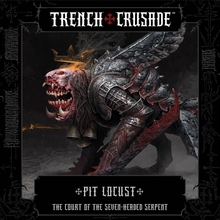 Load image into Gallery viewer, Court of the Seven-Headed Serpent Pit Locust  - Trench Crusade