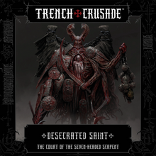 Load image into Gallery viewer, Court of the Seven-Headed Serpent Desecrated Saint  - Trench Crusade