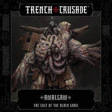 Load image into Gallery viewer, The Cult of the Black Grail Amalgam - Trench Crusade