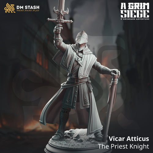 Vicar Atticus - The Priest Knight - A Grim Siege - DM Stash - Terrain Wargaming D&D DnD 32mm 40mm 54mm 75mm